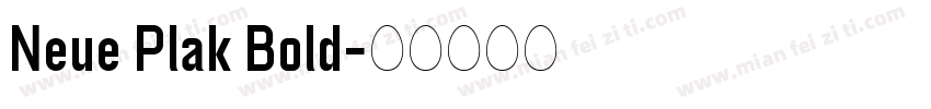 Neue Plak Bold字体转换